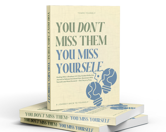 You Don't Miss Them — You Miss Yourself | TOWRD SELF
